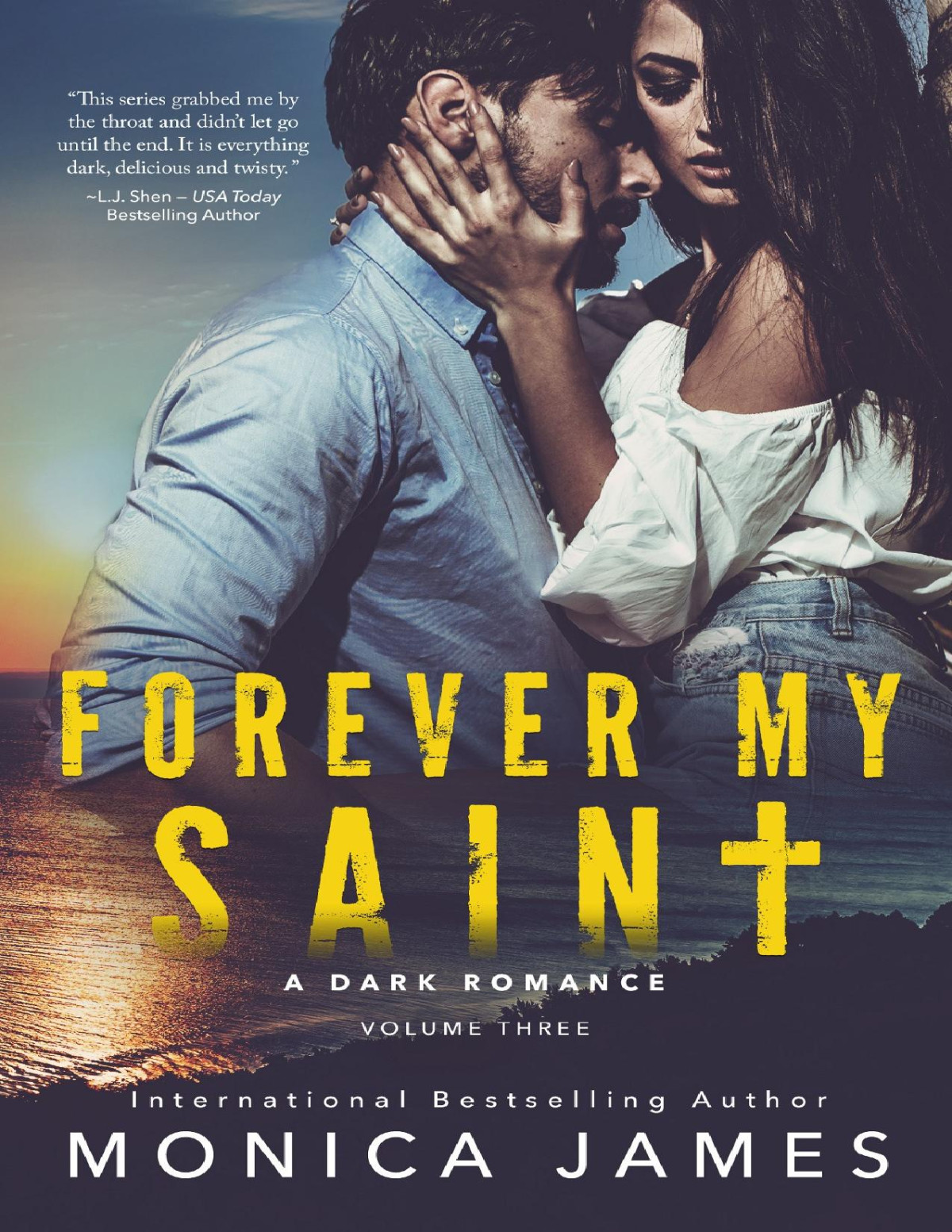 Forever My Saint All The Pretty Things Trilogy Volume 3 Monica James