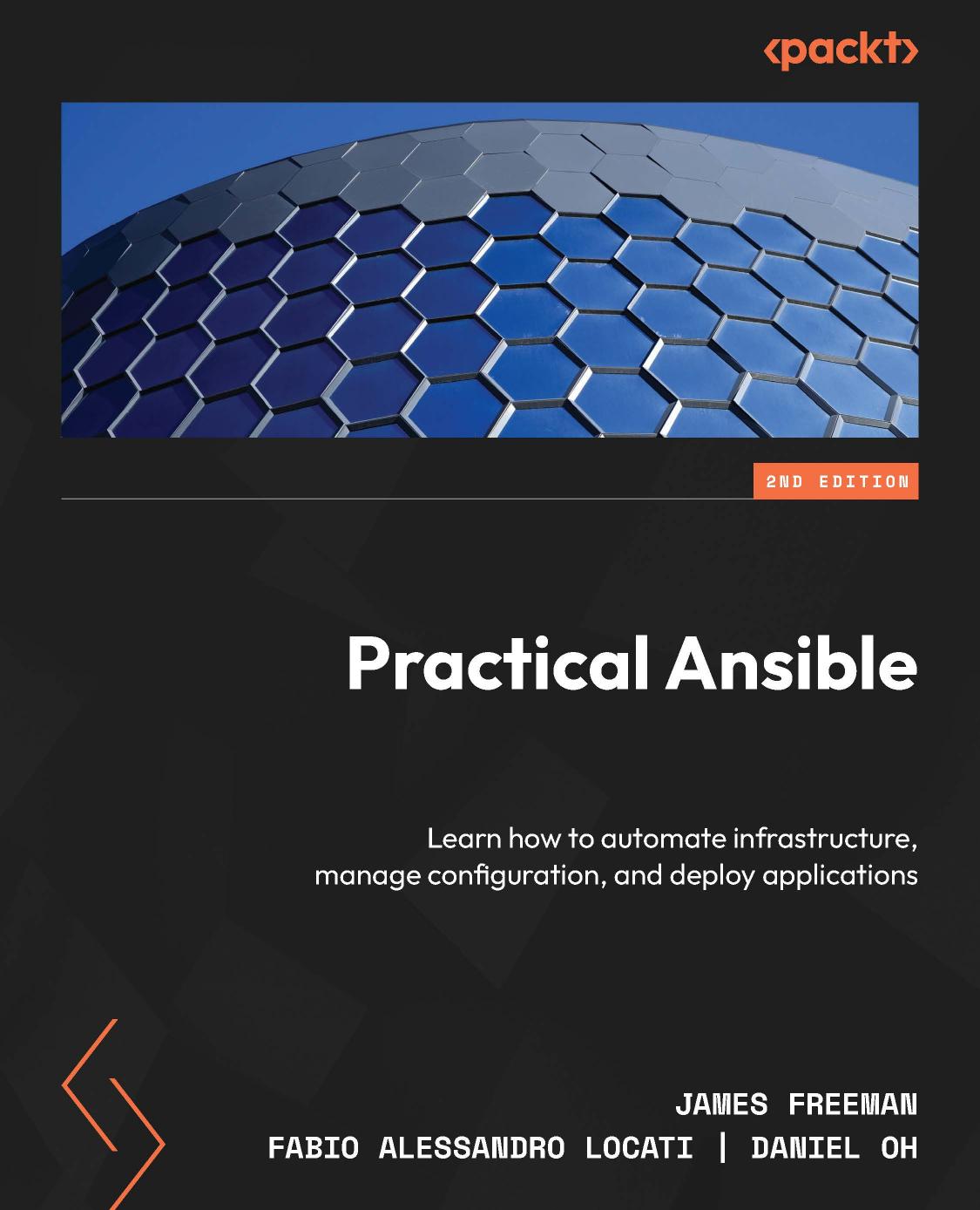 Practical Ansible Learn How To Automate Infrastructure Manage Configuration And Deploy Applications 2nd James Freeman