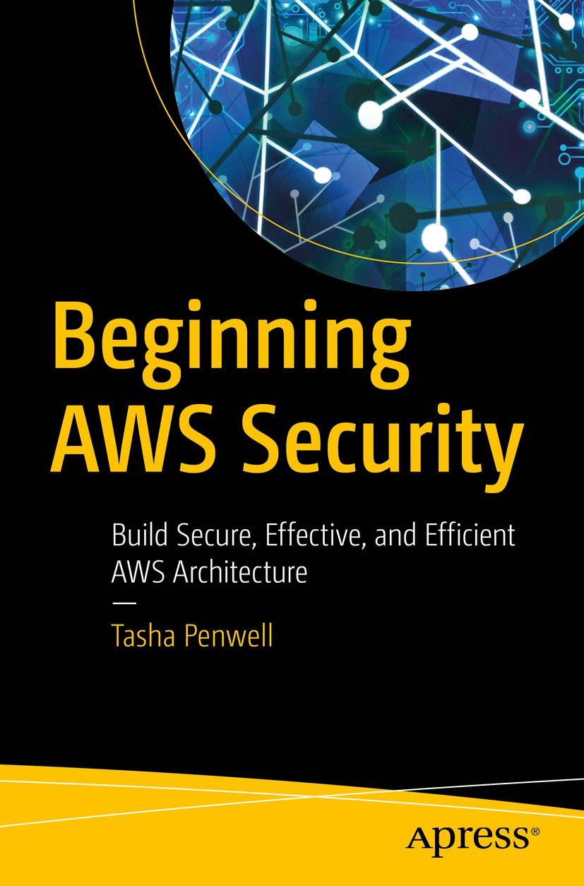 Beginning Aws Security 1st Edition Tasha Penwell
