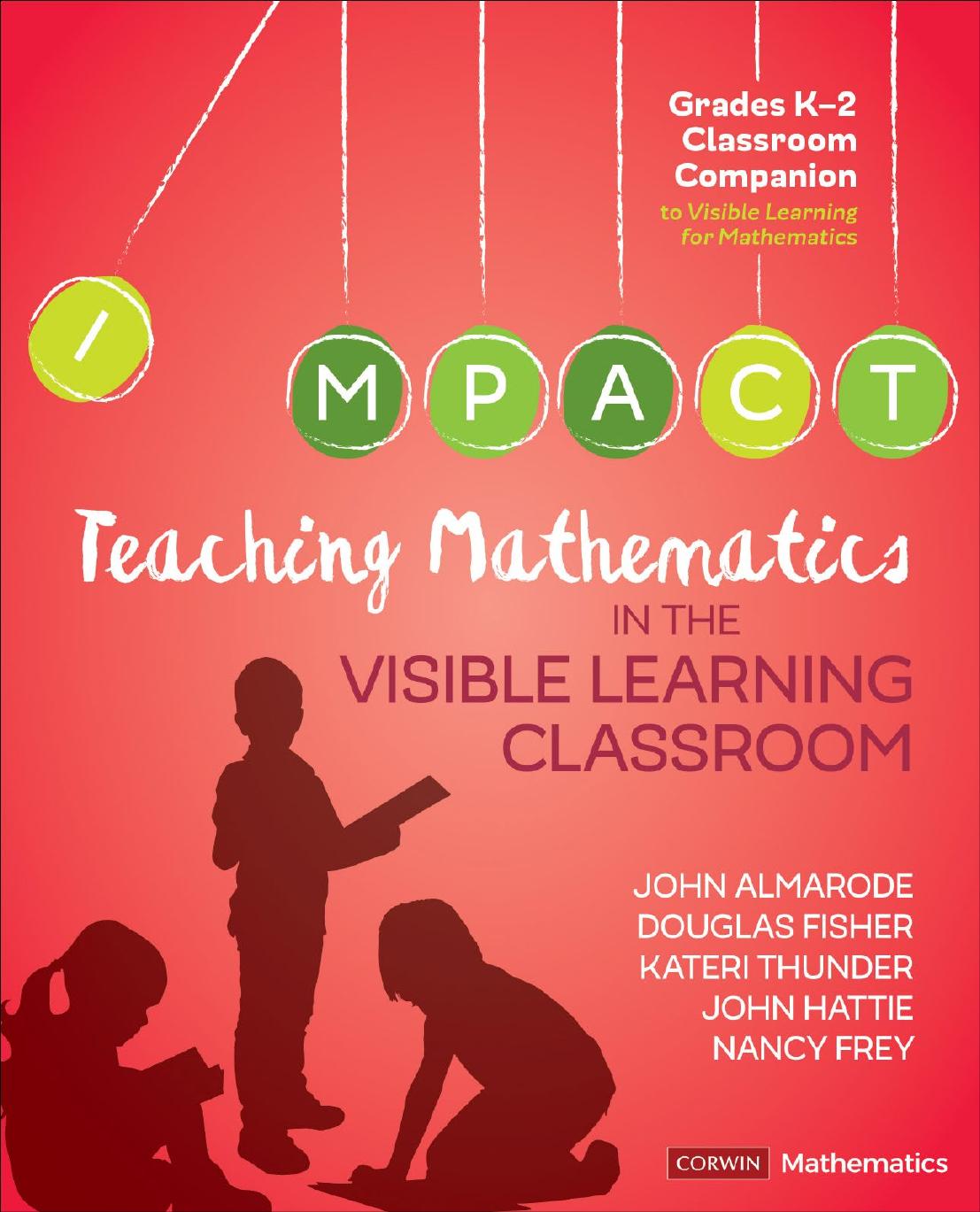 Teaching Mathematics In The Visible Learning Classroom Grades K2 1st John Taylor Almarode