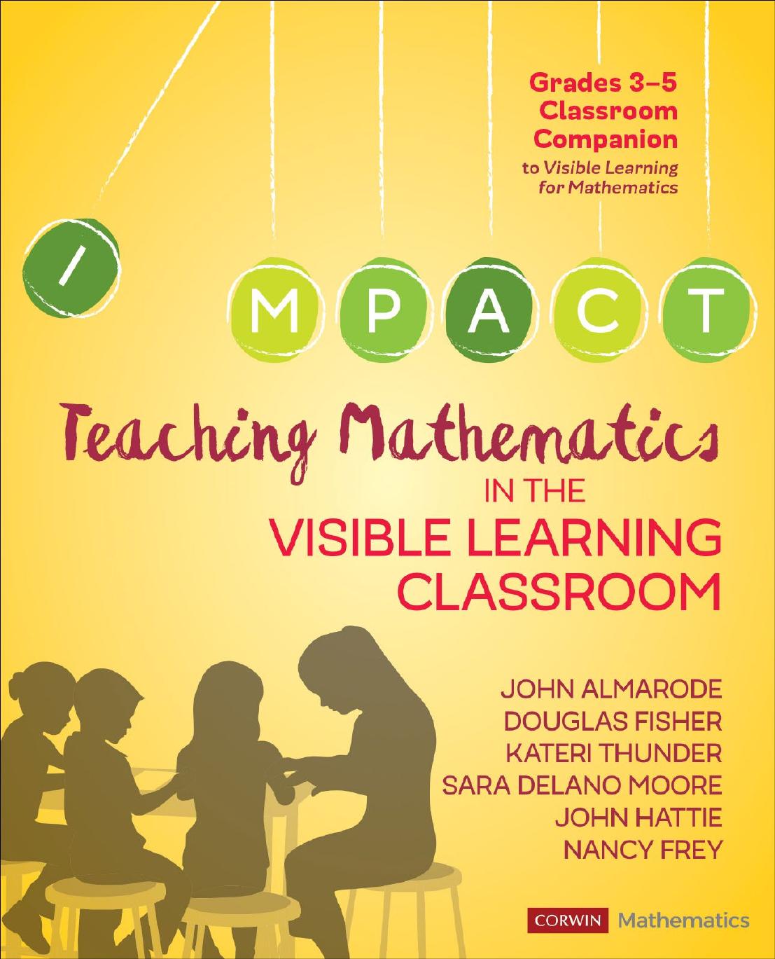 Teaching Mathematics In The Visible Learning Classroom Grades 35 John Almarode