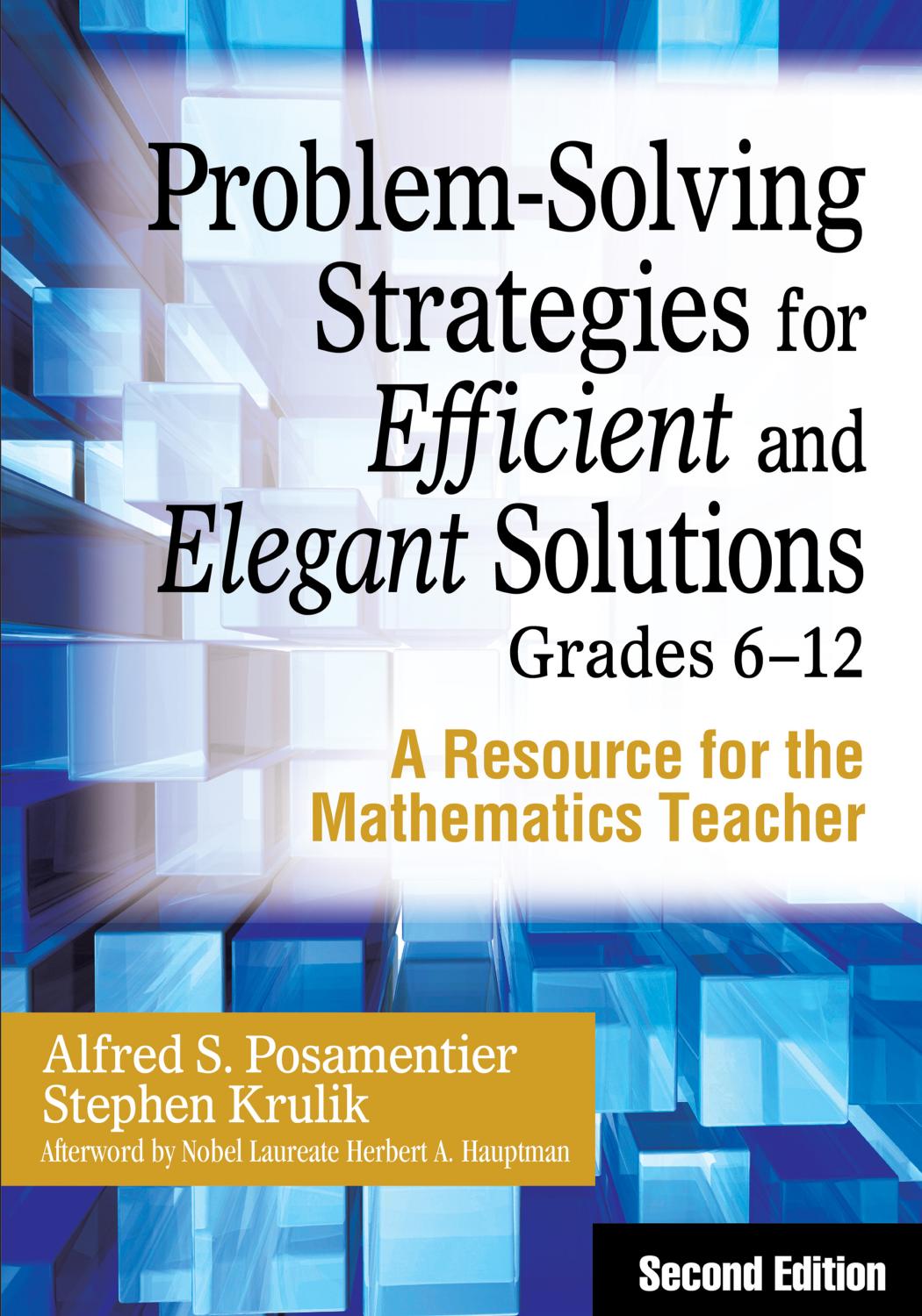 Problemsolving Strategies For Efficient And Elegant Solutions Grades 612 A Resource For The Mathematics Teacher 2nd Edition Alfred S Posamentier