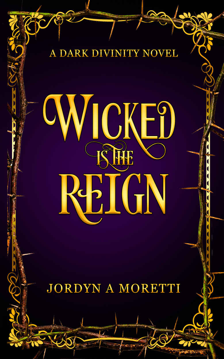 Wicked Is The Reign The Dark Divinity Series Jordyn Moretti