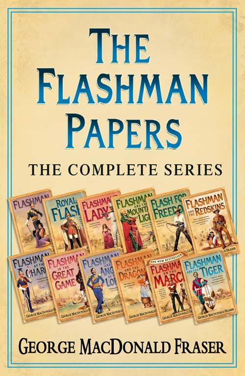The Flashman Papers George Macdonald Fraser