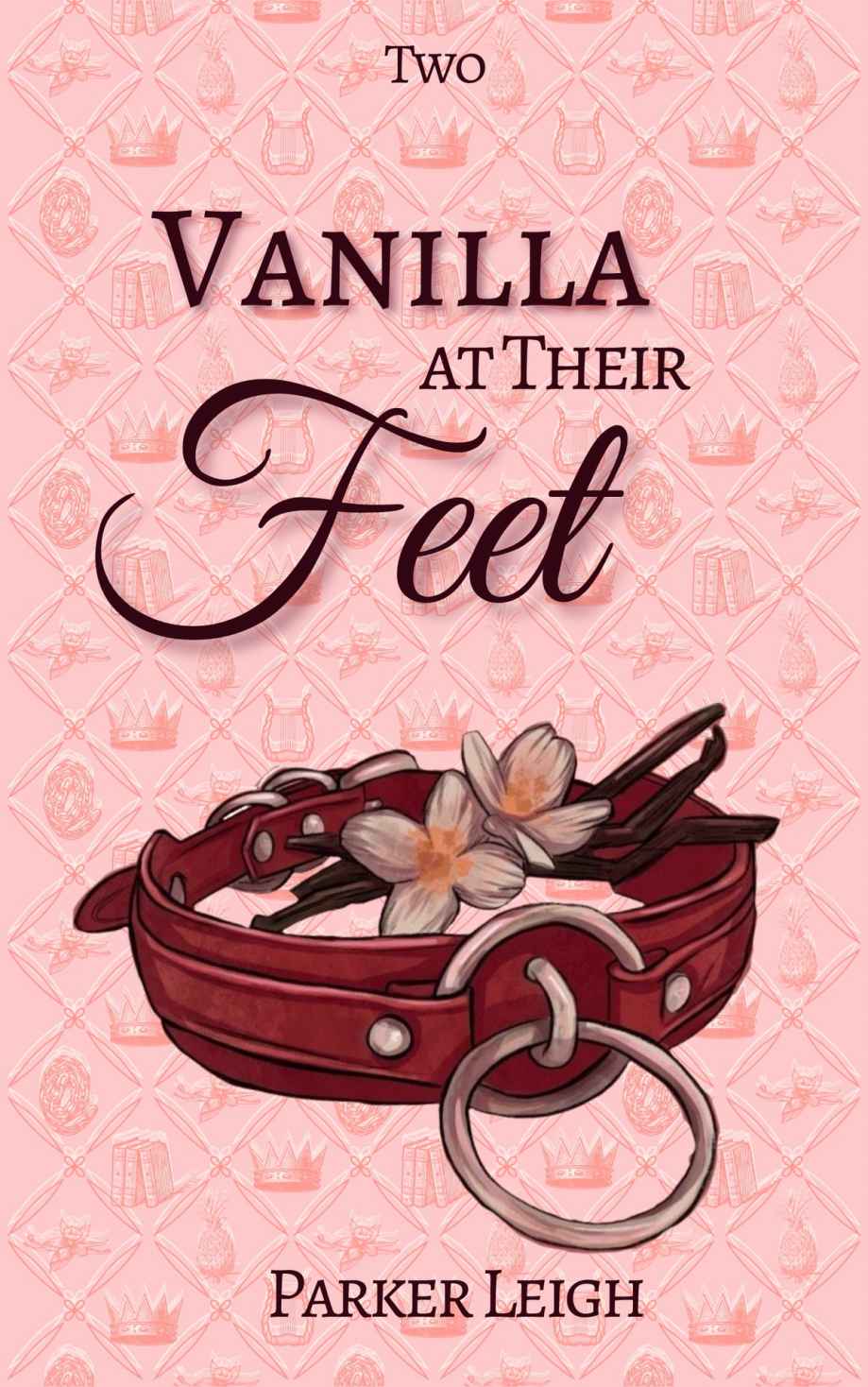 Vanilla At Their Feet Parker Leigh
