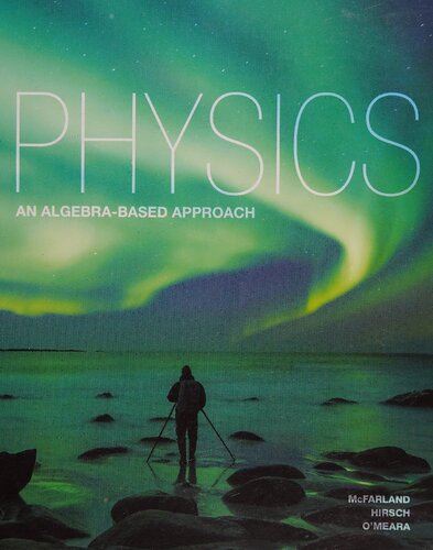 Physics An Algebrabased Approach 1st Edition Joanne Omeara Author Ernie Mcfarland Author