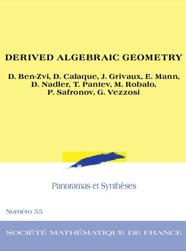 Derived Algebraic Geometry David Benzvi Damien Calaque Julien Grivaux