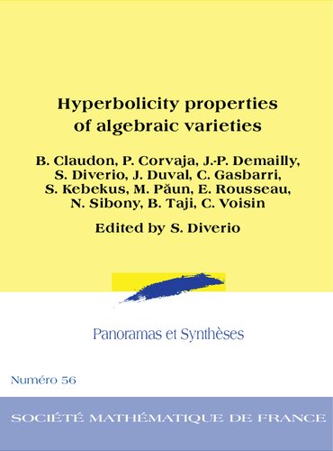 Hyperbolicity Properties Of Algebraic Varieties Diverio S Ed Claudon