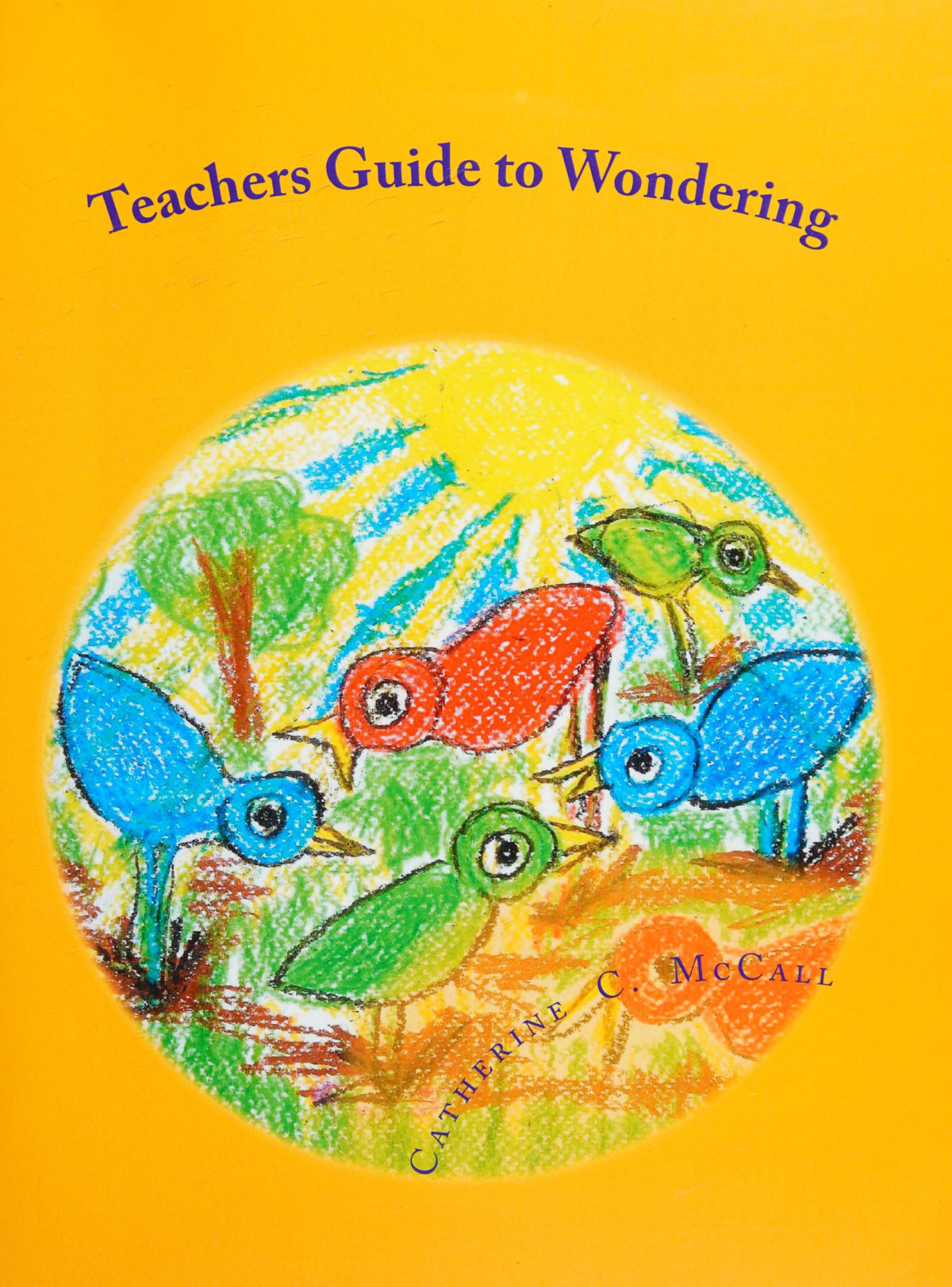 Teachers Guide To Wondering Philosophy For Children 1 Catherine Claire Mccall