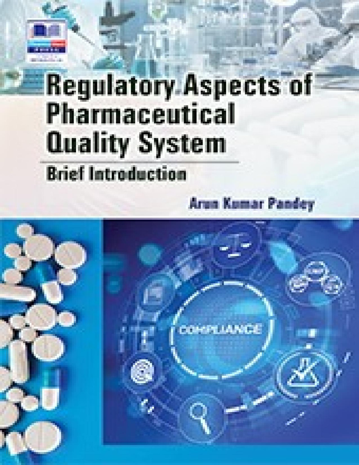 Regulatory Aspects Of Pharmaceutical Quality System Prof Dr Arun Kumar Pandey
