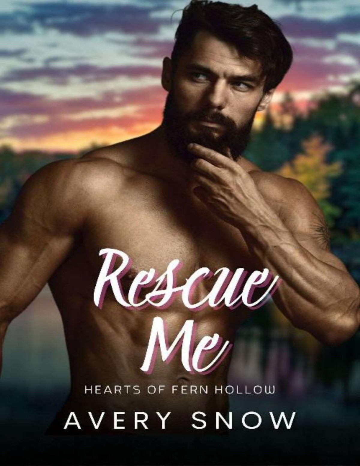 Rescue Me A Smalltown Romance Hearts Of Fern Hollow Book 7 Avery Snow Cordelia Owens