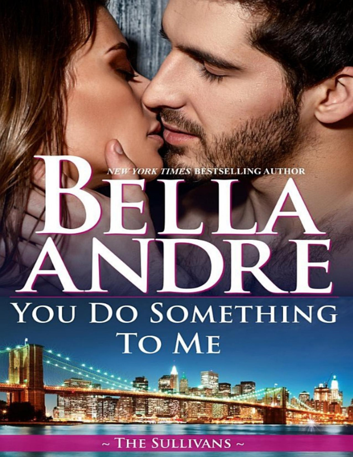 You Do Something To Me Bella Andre