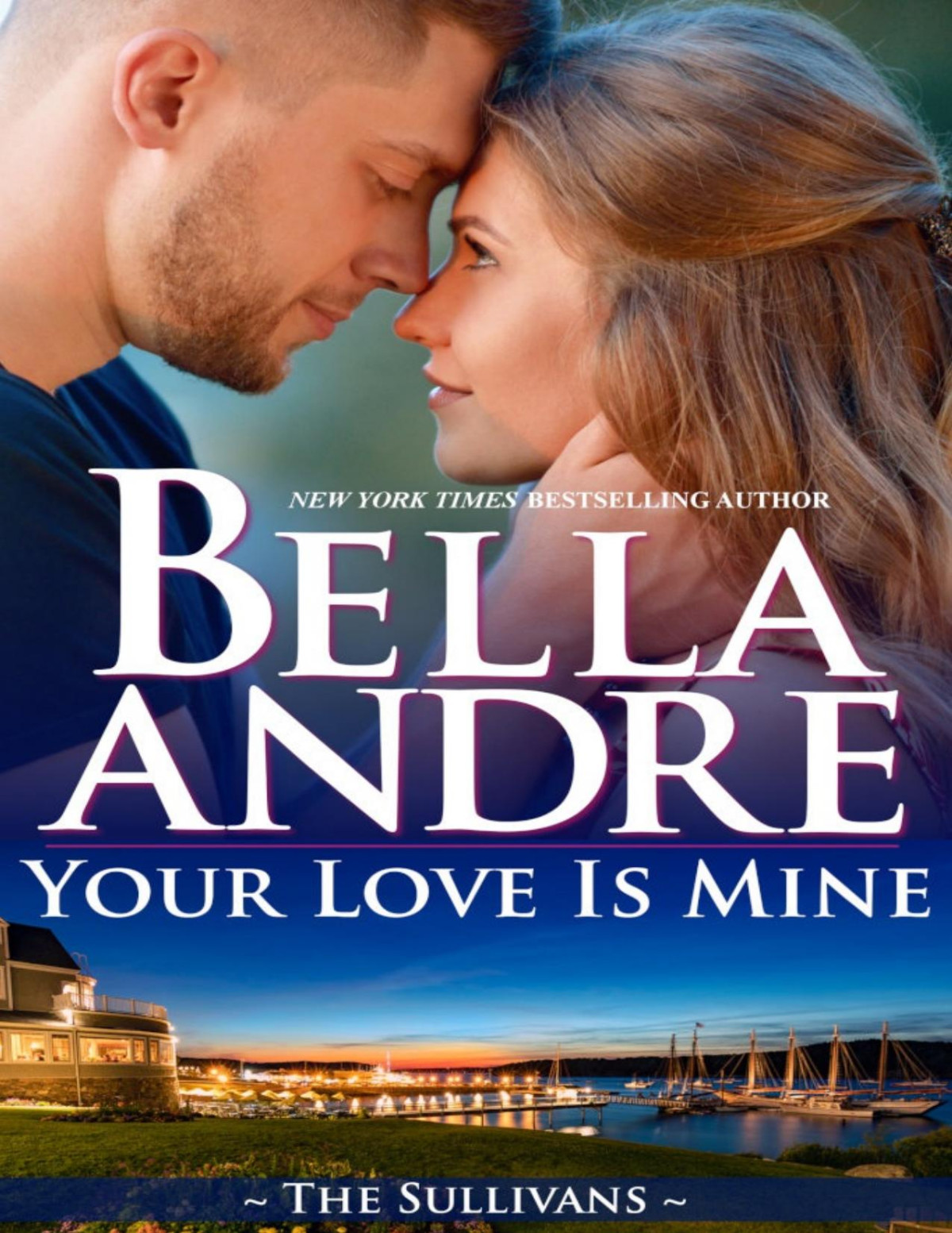Your Love Is Mine Bella Andre