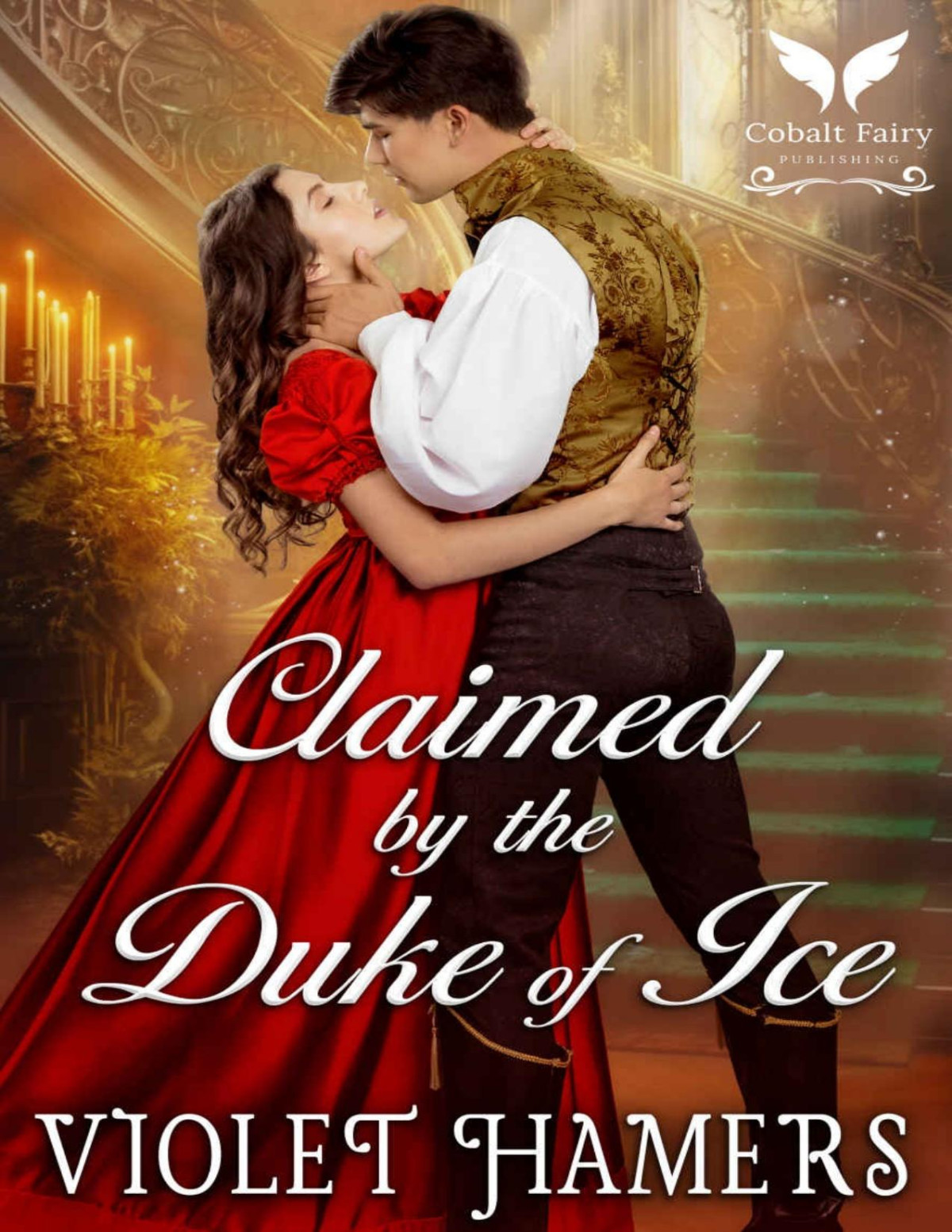 Claimed By The Duke Of Ice A Historical Regency Romance Novel Violet Hamers