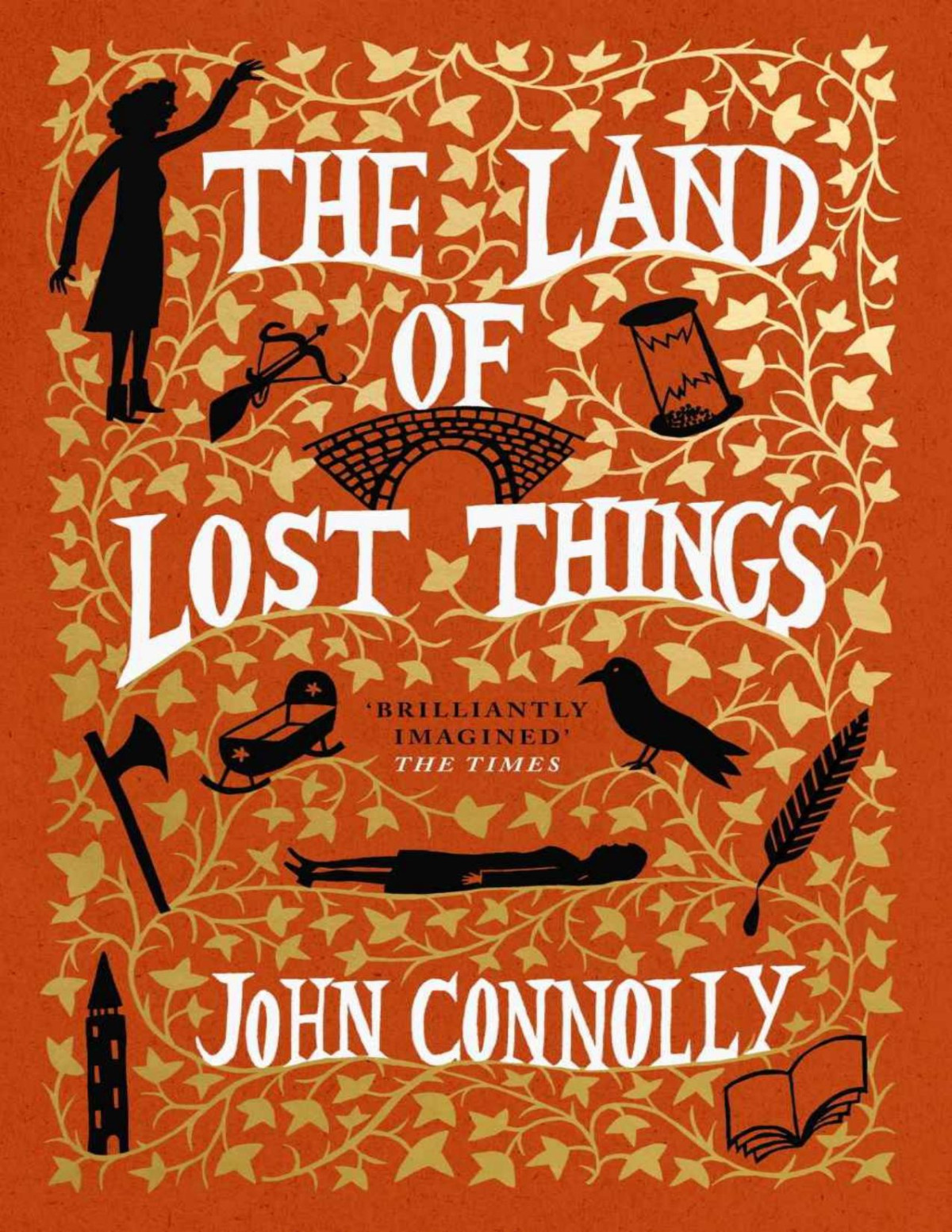 The Land Of Lost Things The Highly Anticipated Follow Up To The Book Of Lost Things John Connolly