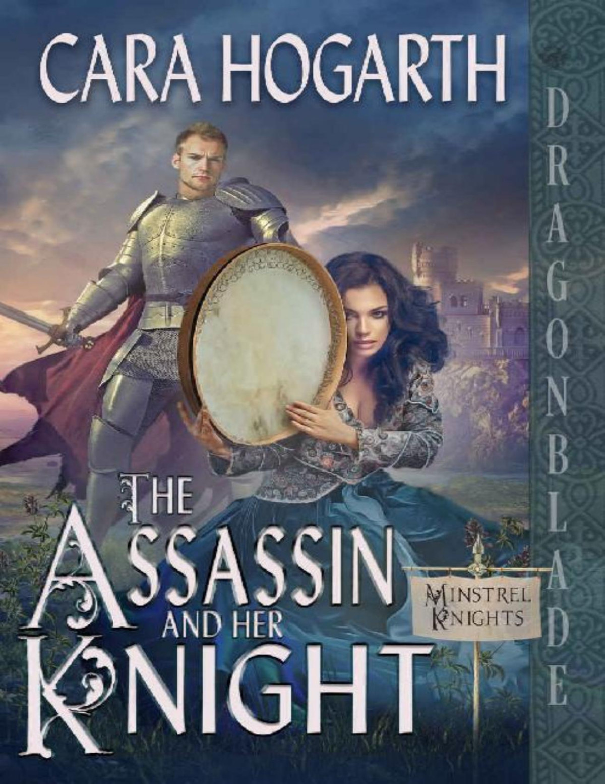 The Assassin And Her Knight Minstrel Knights Book 3 Cara Hogarth