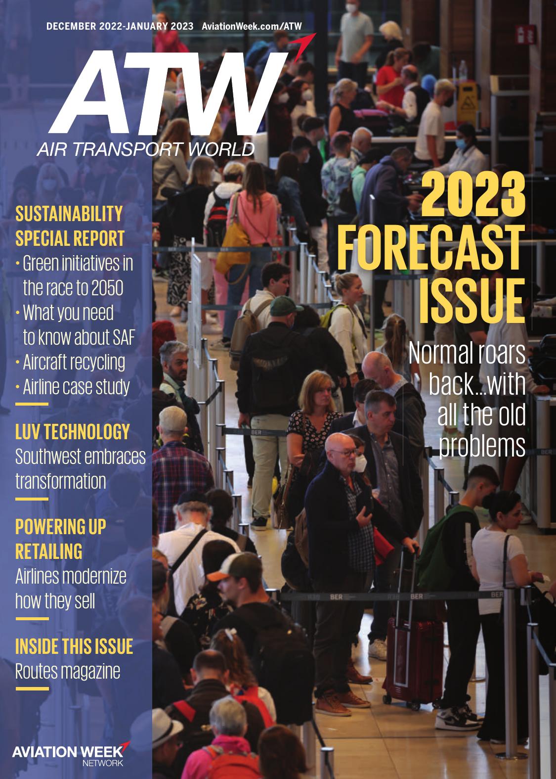 Air Transport World December 2022 January 2023 Aviation Week Network