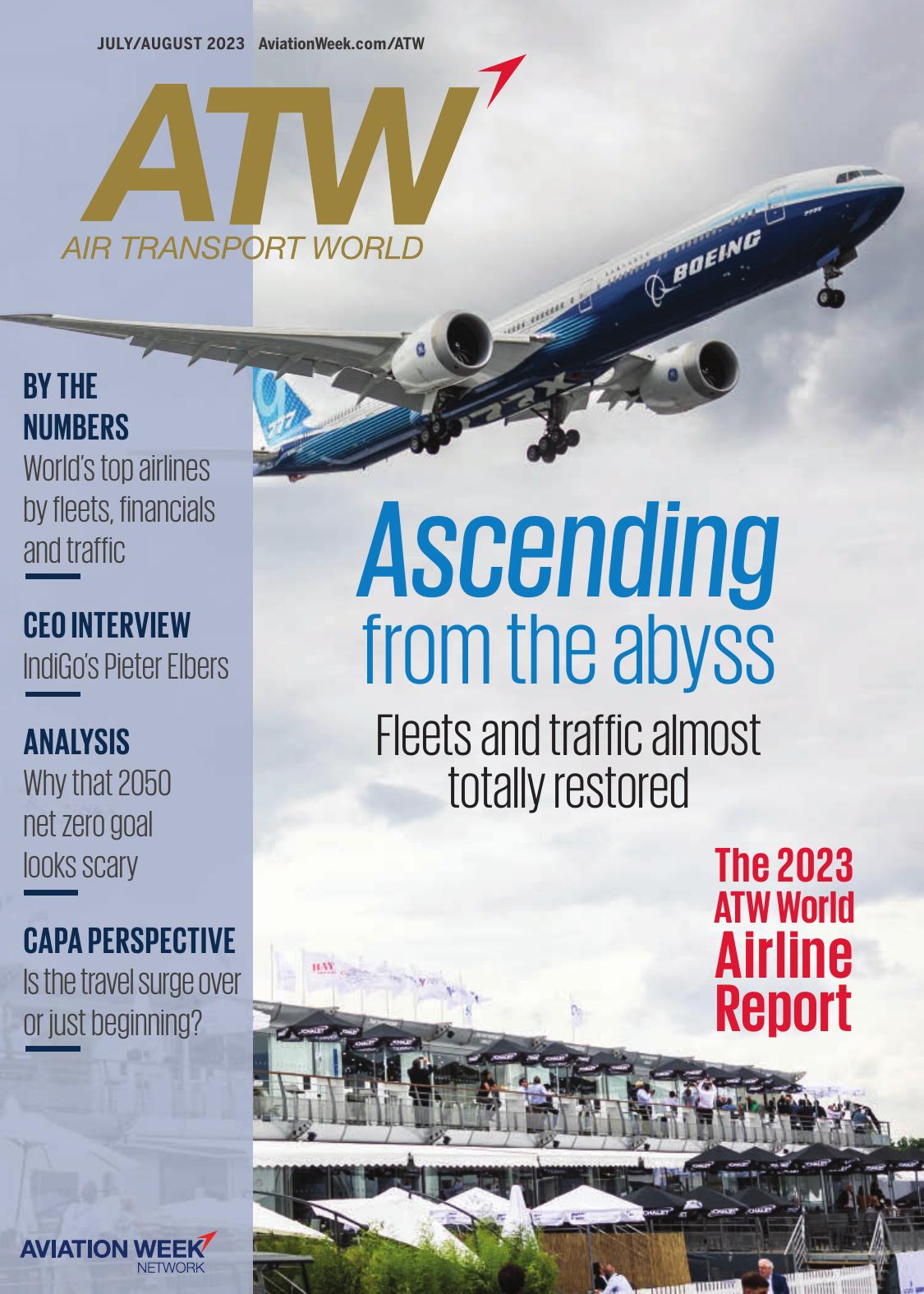 Air Transport World Julyaugust 2023 6th Edition Aviation Week Network Karen Walker Editorinchief