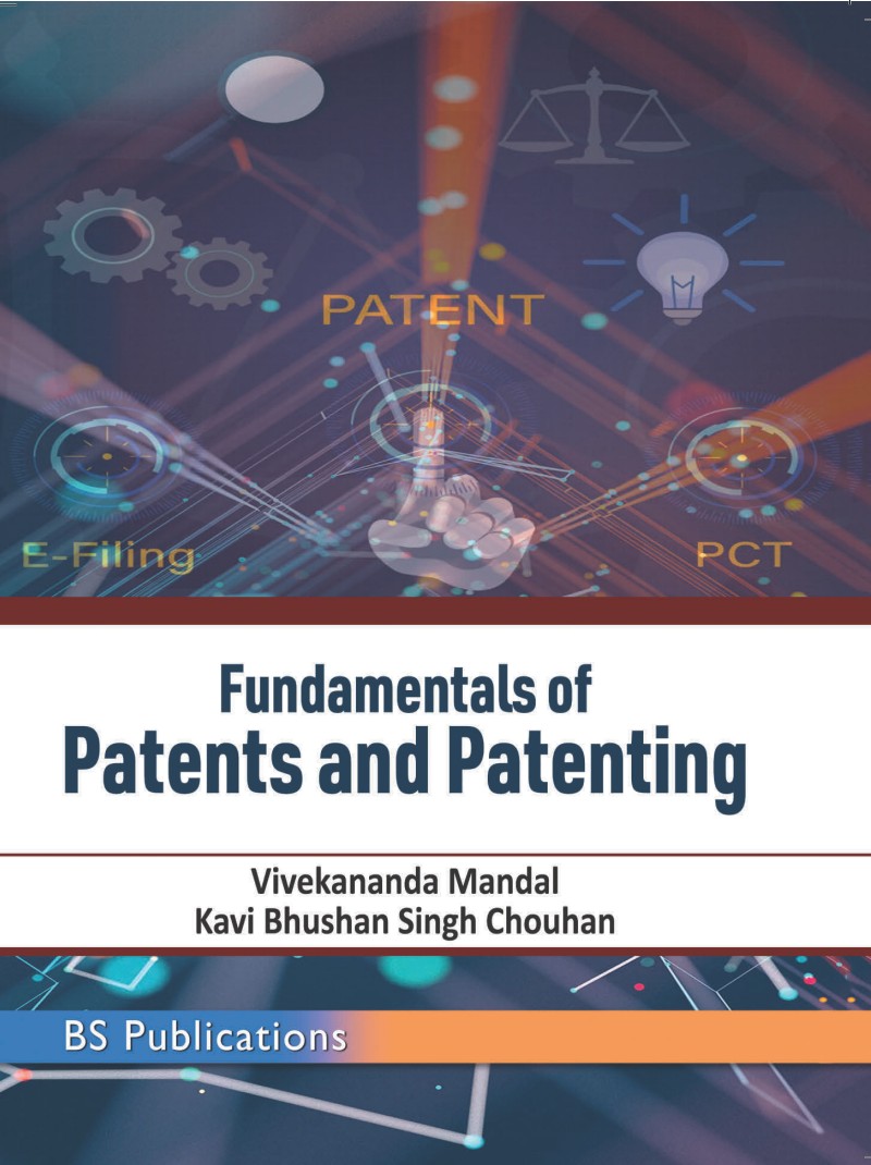 Fundamentals Of Patents And Patenting Vivekananda Mandal Kavi Bhushan Singh Chouhan