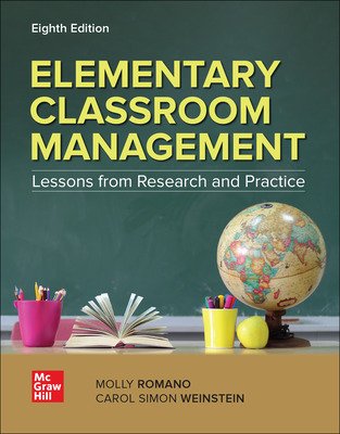 Elementary Classroom Management Lessons From Research And Practice 8th Edition 8th Carol Simon Weinstein