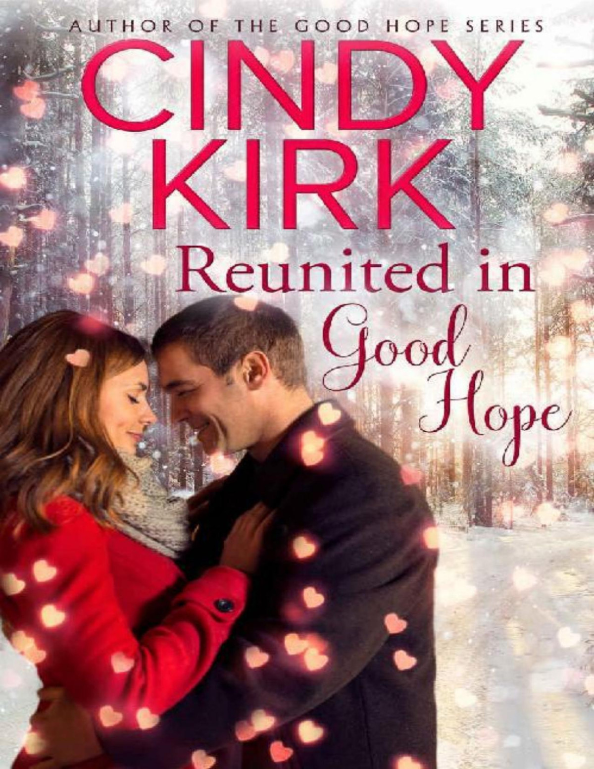 Reunited In Good Hope A Good Hope Novel Book 8 Cindy Kirk