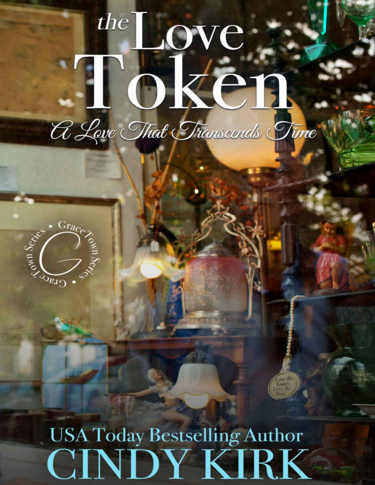 The Love Token A Delightful Story Of A Love That Defies Time Gracetown Book 2 Cindy Kirk