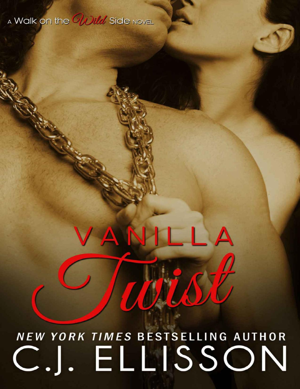 Vanilla Twist A Walk On The Wild Side Novel Heather And Tony Book 2 Ellisson