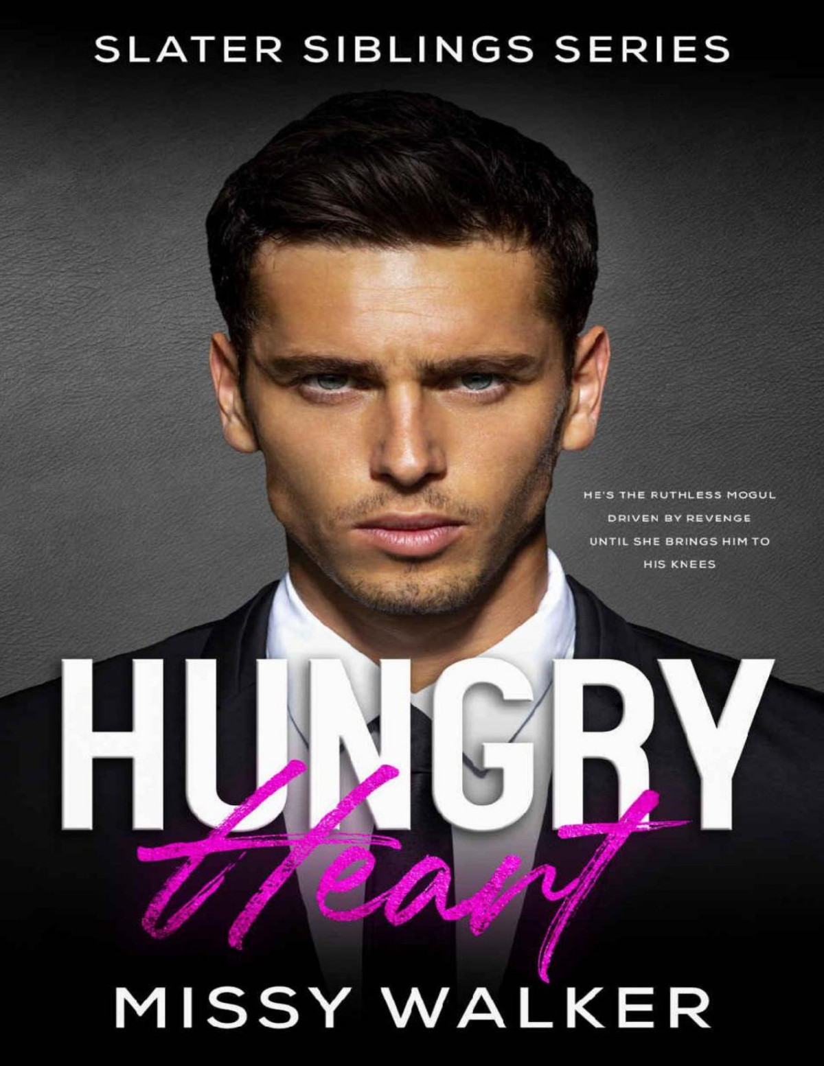 Hungry Heart Slater Siblings Series Book 1 Missy Walker