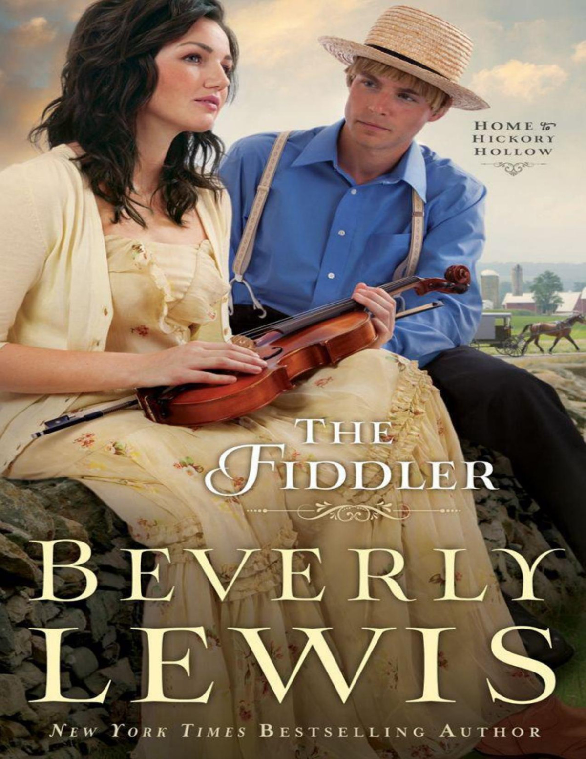 The Fiddler Home To Hickory Hollow Book 1 Beverly Lewis