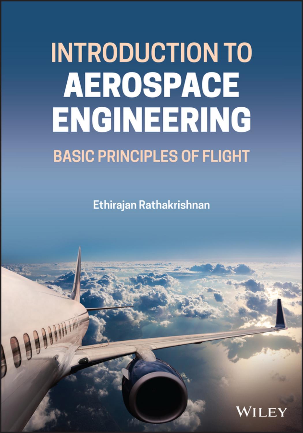 Introduction To Aerospace Engineering Basic Principles Of Flight Ethirajan Rathakrishnan