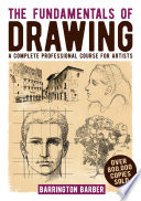 The Fundamentals Of Drawing A Complete Professional Course For Artists Barrington Barber