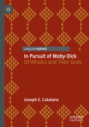 In Pursuit Of Mobydick Of Whales And Their Gods Joseph S Catalano