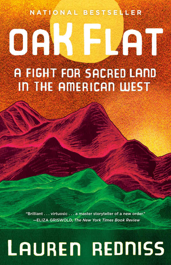 Oak Flat A Fight For Sacred Land In The American West Lauren Redniss