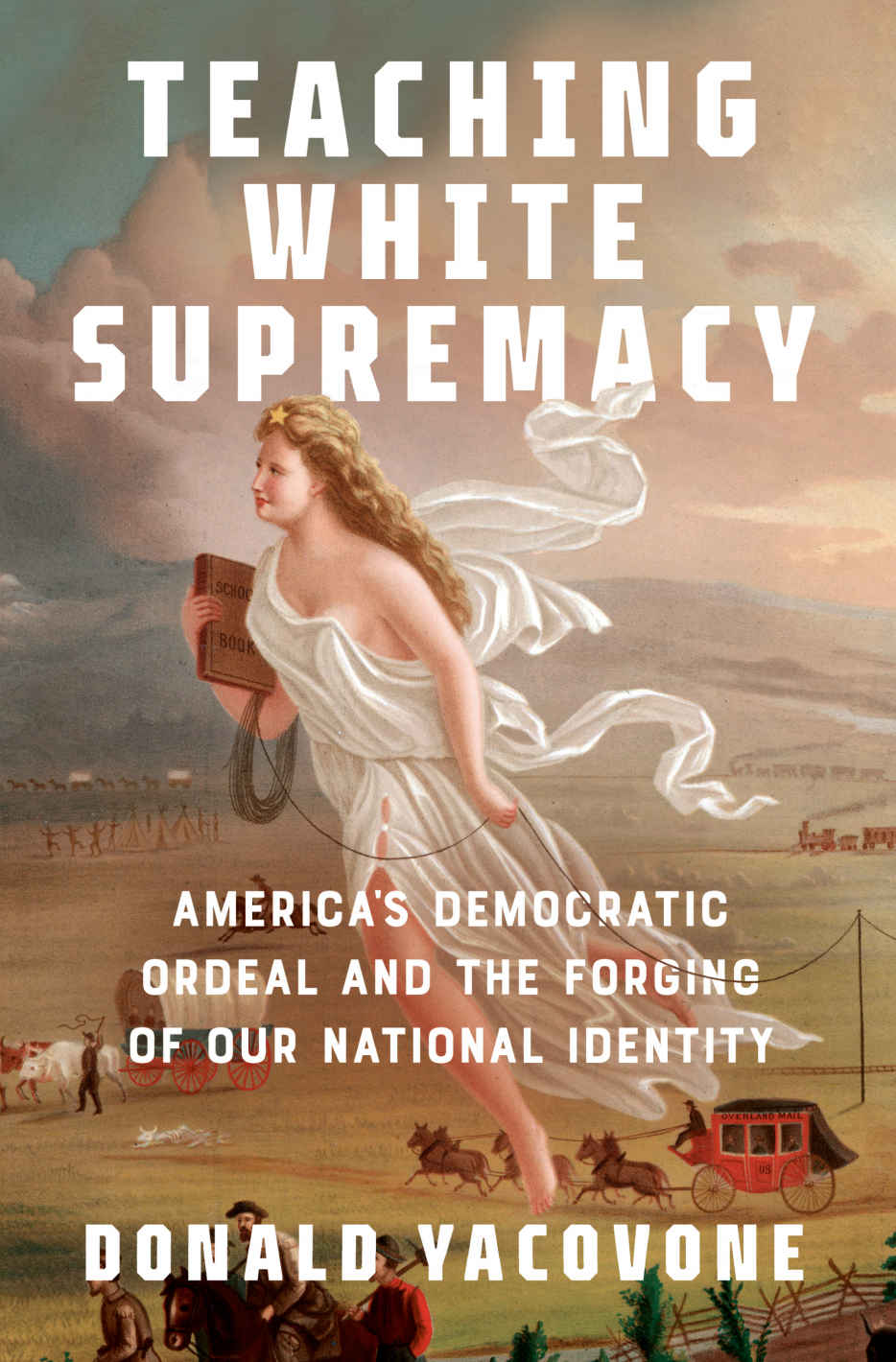 Teaching White Supremacy Donald Yacovone