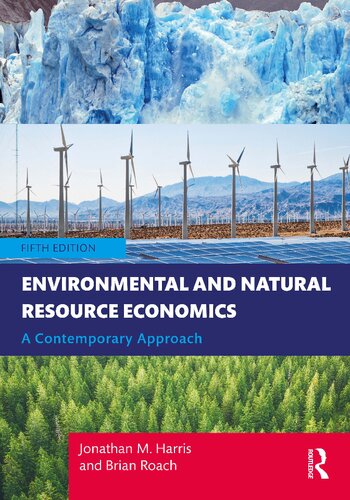 Environmental And Natural Resource Economics A Contemporary Approach 5th Edition Jonathan M Harris