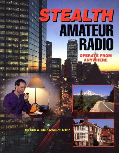 Stealth Amateur Radio Operate From Anywhere Kirk A Kleinschmidt