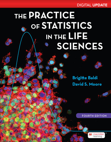 The Practice Of Statistics In The Life Sciences 4th Edition Brigitte Baldi David S Moore