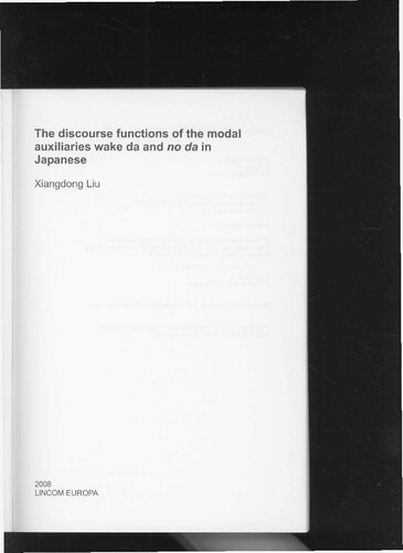 The Discourse Functions Of The Modal Auxiliaries Wake Da And No Da In Japanese Xiangdong Liu