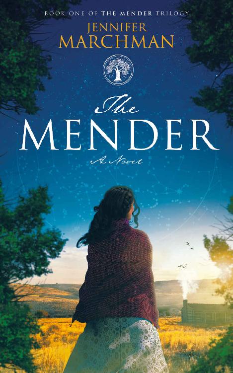 The Mender Book 1 Of The Mender Trilogy Jennifer Marchman