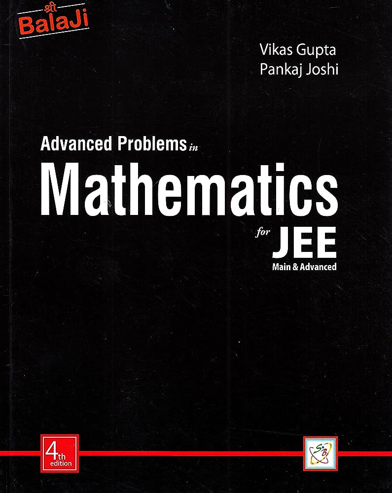 Advanced Problems In Mathematics For Jee Main Advanced 4th Vikas Gupta