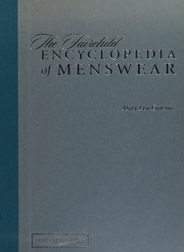 The Fairchild Encyclopedia Of Menswear Mary Lisa Gavenas