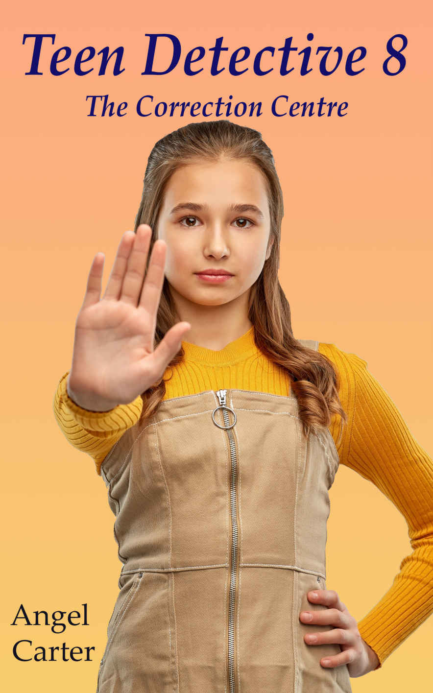 Teen Detective 8 The Correction Centre Teenage Detectives Angel Carter