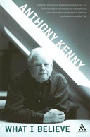 What I Believe 1st Edition Anthony Kenny
