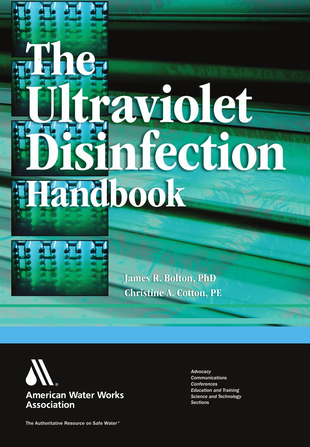 The Ultraviolet Disinfection Handbook James R Bolton Christine Anne Cotton