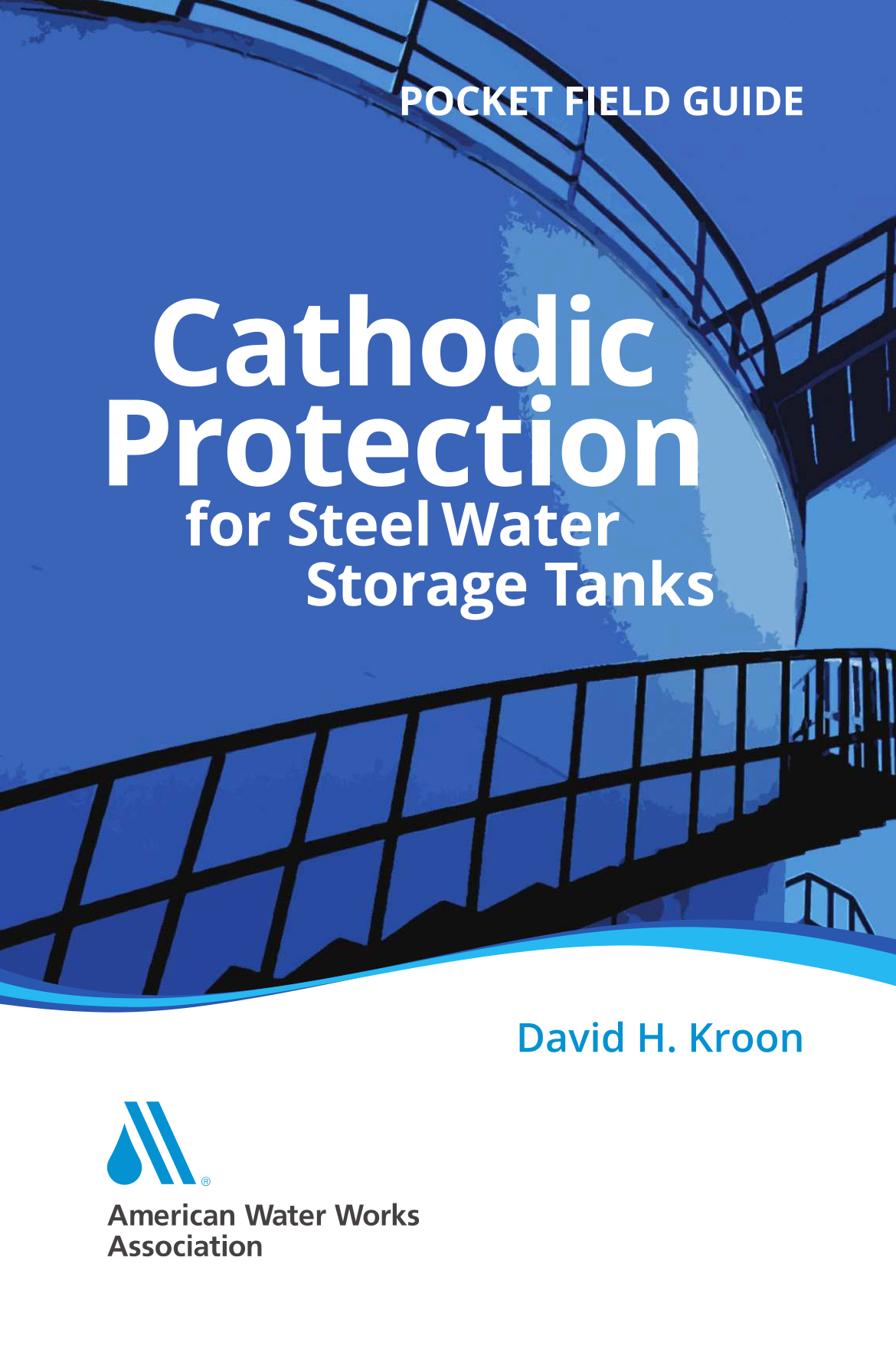 Cathodic Protection For Steel Water Storage Tanks David H Kroon