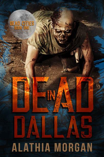 Dead In Dallas Dead Cities 1 Alathia Morgan