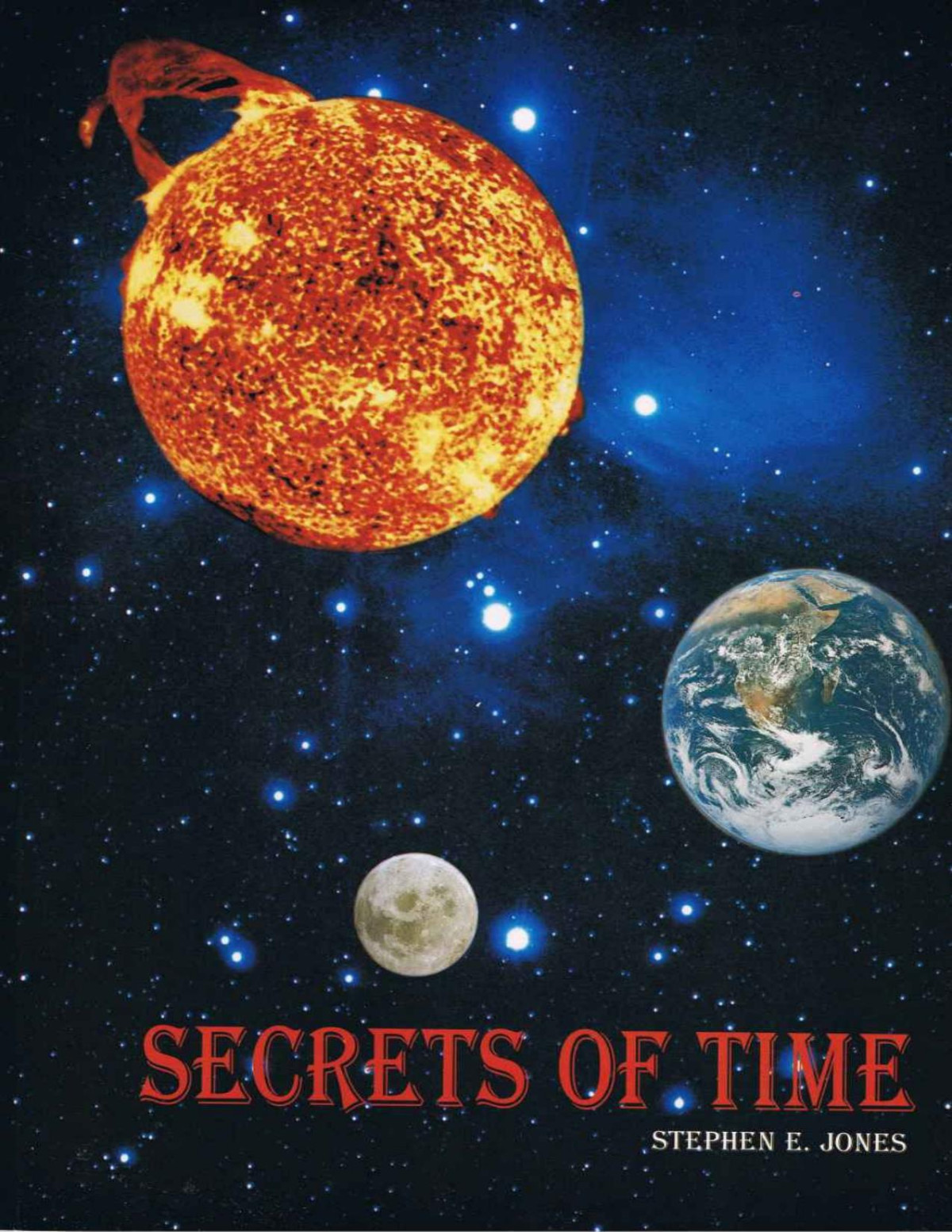 Secrets Of Time Dr Stephen E Jones