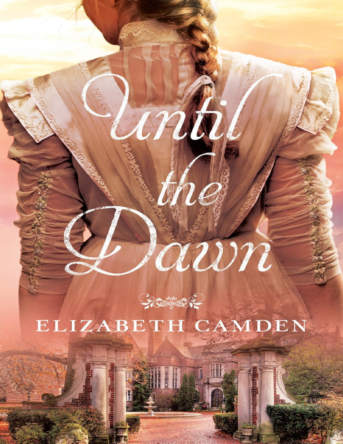 Until The Dawn Elizabeth Camden