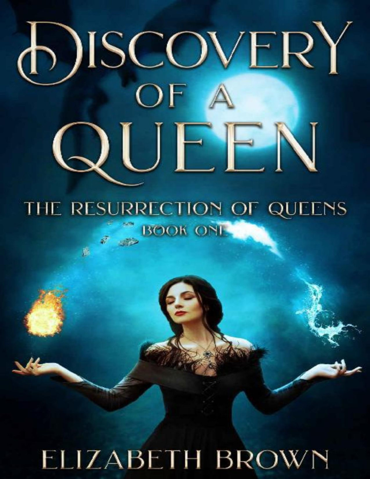 Discovery Of A Queen Resurrection Of Queens Book 1 Elizabeth Brown