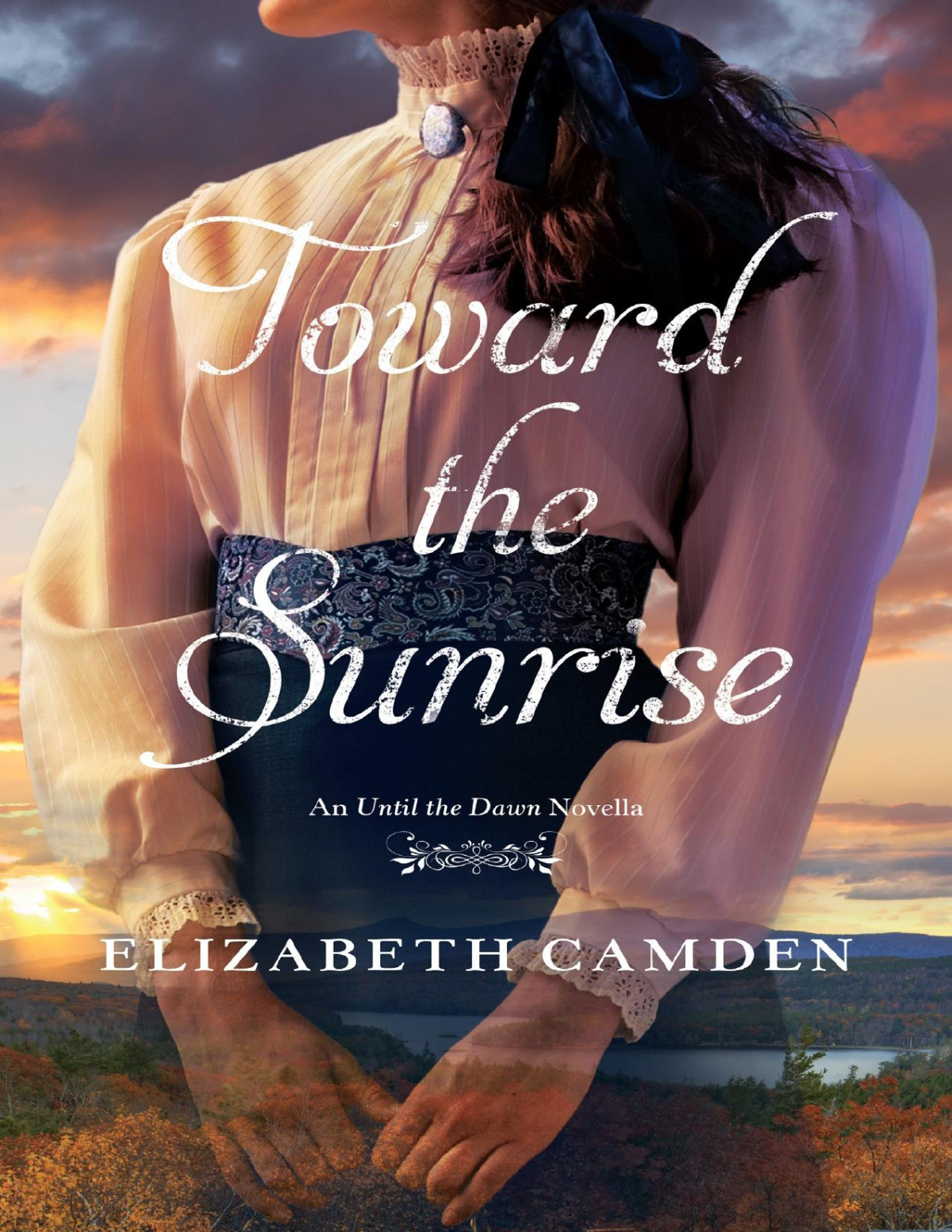 Toward The Sunrise Elizabeth Camden
